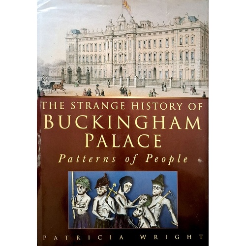 The Strange Story Of Buckingham Palace