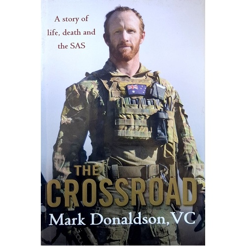 The Crossroad. A Story Of Life, Death And The SAS