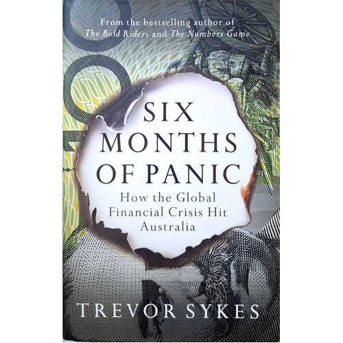 Six Months Of Panic. How The Global Financial Crisis Hit Australia