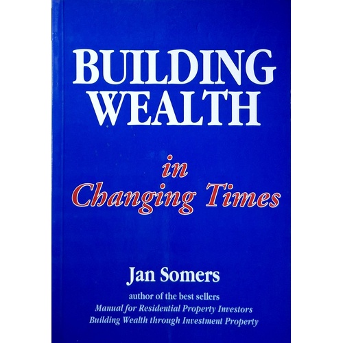 Building Wealth In Changing Times