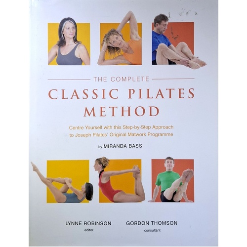 The Complete Classic Pilates Method