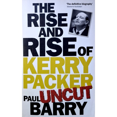The Rise & Rise Of Kerry Packer Uncut