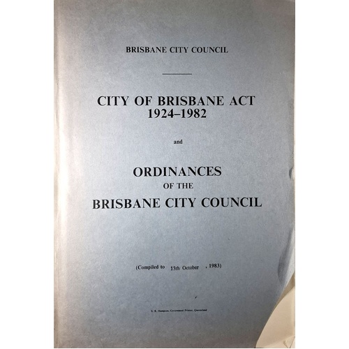 City Of Brisbane Act 1924-1982 And Ordinances Of The Brisbane City Council