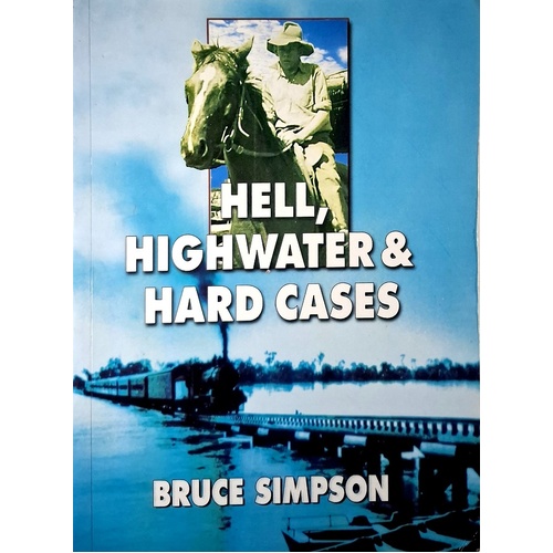 Hell, Highwater & Hard Cases