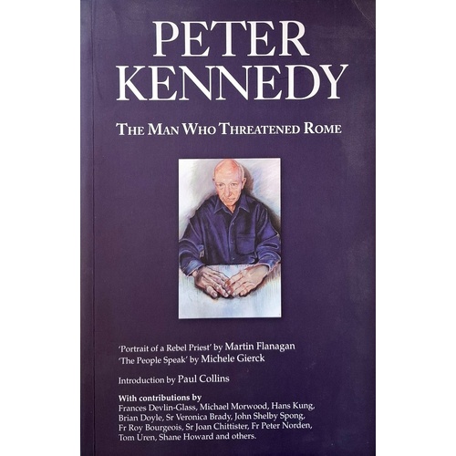 Peter Kennedy. The Man Who Threatened Rome