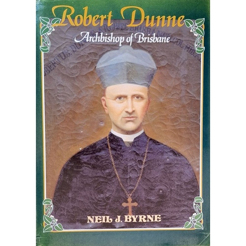 Robert Dunne. Archbishop Of Brisbane 1830-1917