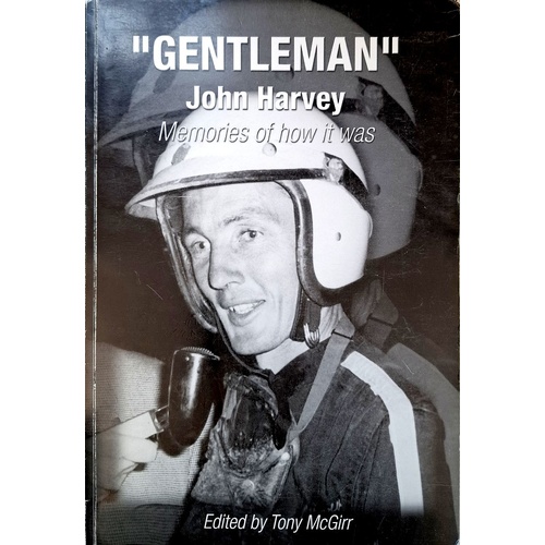 Gentleman John Harvey. Memories Of How It Was