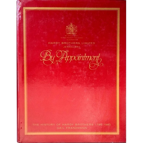 By Appointment. The History Of Hardy Brothers, 1780-1980