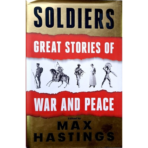 Soldiers. Great Stories Of War And Peace