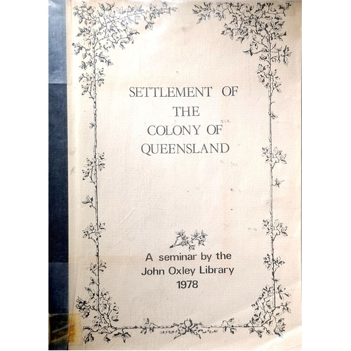 Settlement Of The Colony Of Queensland. A Seminar By The John Oxley Library 1978