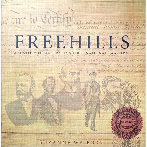 Freehills. A History Of Australia's First National Law Firm