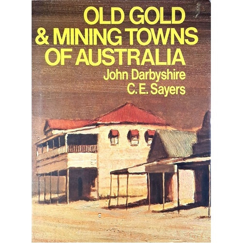 Old Gold And Mining Towns Of Australia