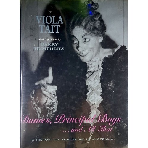 Dames, Principal Boys...And All That. A History Of Pantomime In Australia