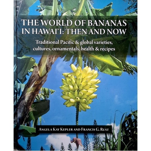The World Of Bananas In Hawaii. Then And Now