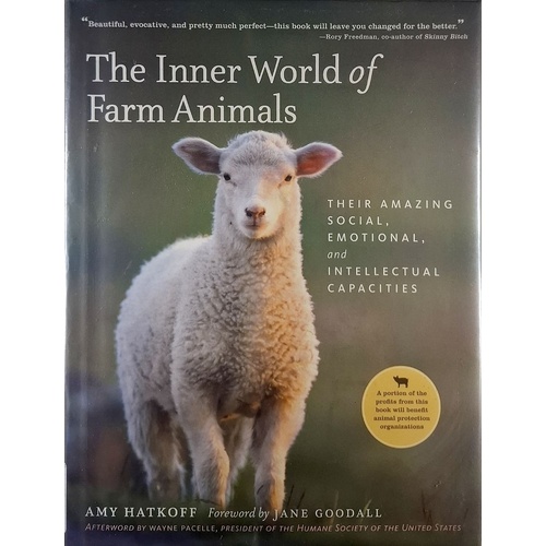 The Inner World Of Farm Animals. Their Amazing Social, Emotional, And Intellectual Capacities