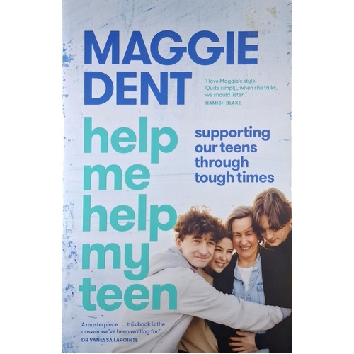 Help Me Help My Teen. Supporting Our Teens Through Tough Times