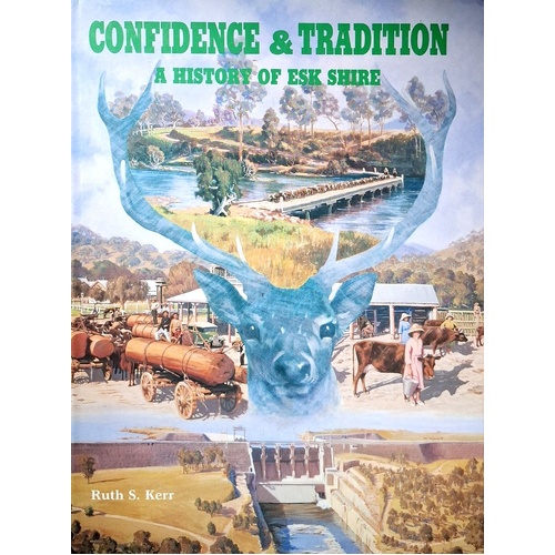 Confidence & Tradition. A History Of The Esk Shire