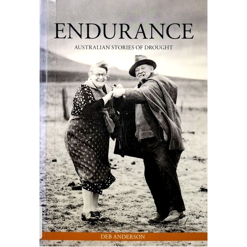 Endurance. Australian Stories Of Drought