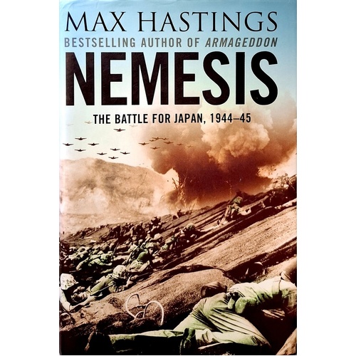 Nemesis. The Battle For Japan, 1944-45