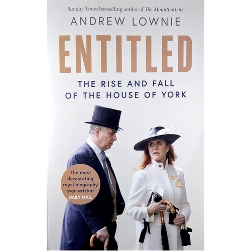 Entitled. The Rise And Fall Of The House Of York