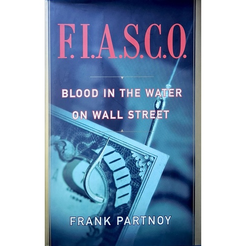 Fiasco. Blood In The Water On Wall Street