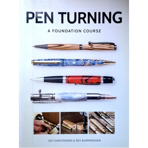 Pen Turning. A Foundation Course