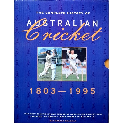 The Complete History Of Australian Cricket. (1803-1995)