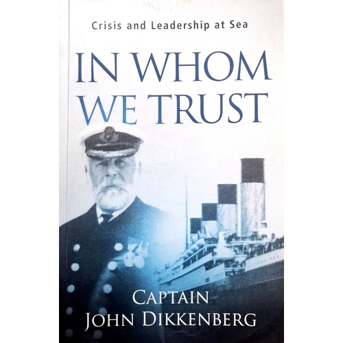 In Whom We Trust. Crisis And Leadership At Sea