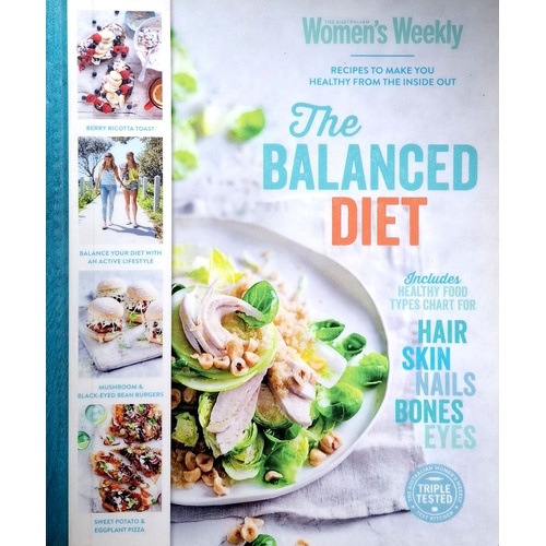 The Balanced Diet. Recipes To Make You Healthy From The Inside Out