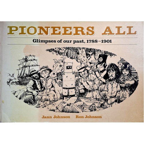 Pioneers All. Glimpses Of Our Past, 1788 - 1901