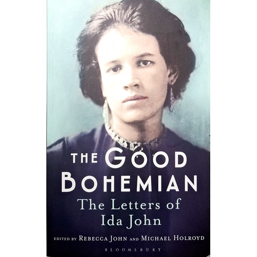 Good Bohemian. The Letters Of Ida John
