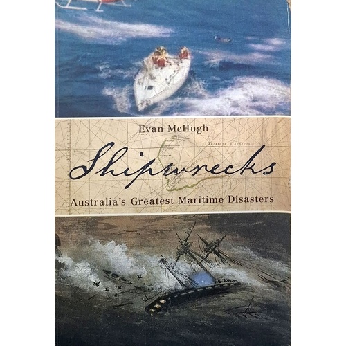 Shipwrecks. Australia's Greatest Maritime Disasters