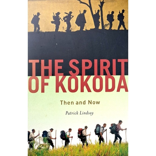 The Spirit Of Kokoda. Then And Now