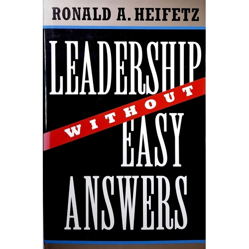Leadership Without Easy Answers