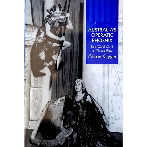 Australia's Opertic Phoenix. From World War II To War And Peace