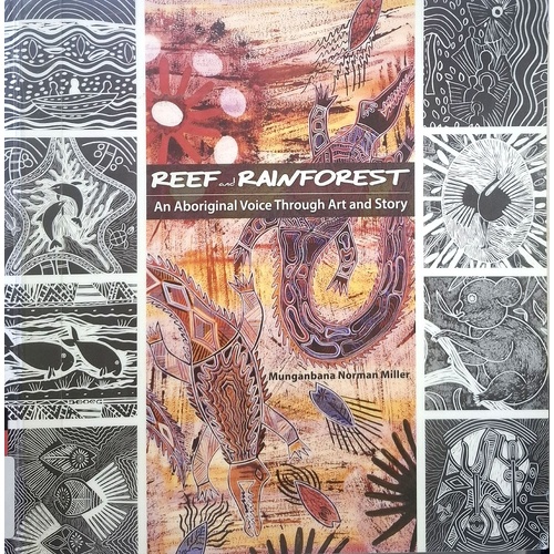 Reef And Rainforest. An Aboriginal Voice Through Art And Story