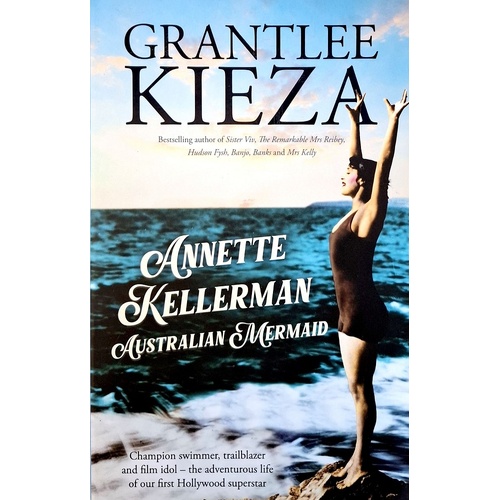 Annette Kellerman, Australian Mermaid