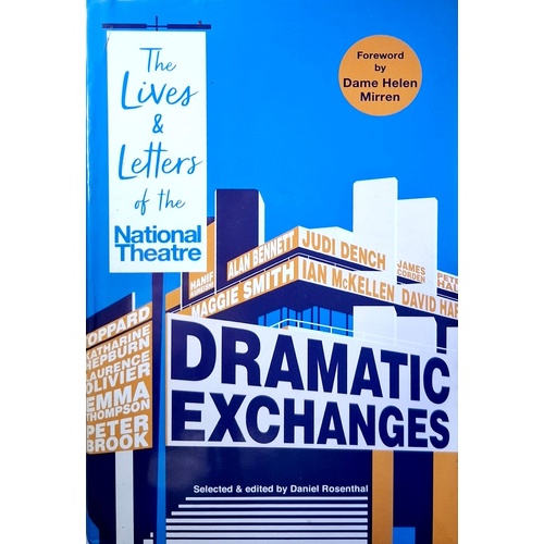 Dramatic Exchanges. The Lives and Letters of the National Theatre