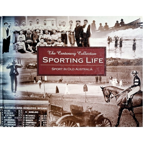 Sporting Life. Sport In Old Australia