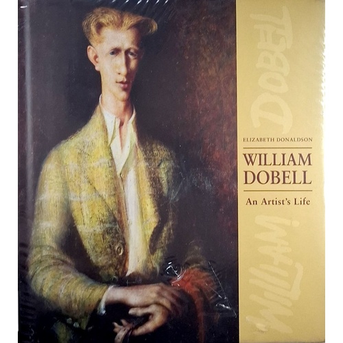 William Dobell. An Artist's Life