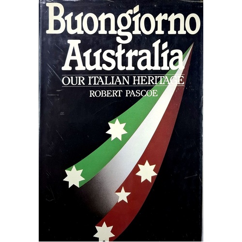 Buongiorno Australia. Our Italian Heritage