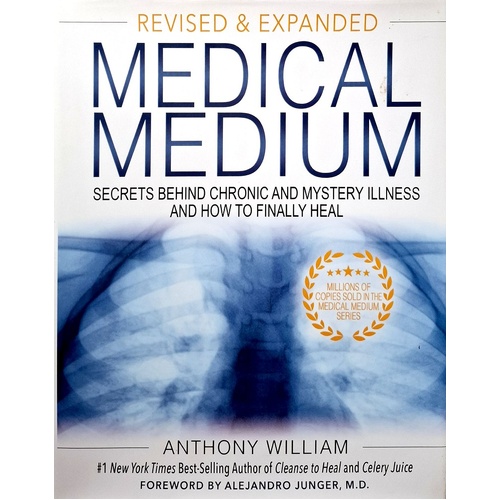 Medical Medium. Secrets Behind Chronic And Mystery Illness And How To Finally Heal
