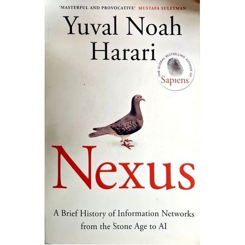 Nexus. A Brief History Of Information Networks From The Stone Age To AI