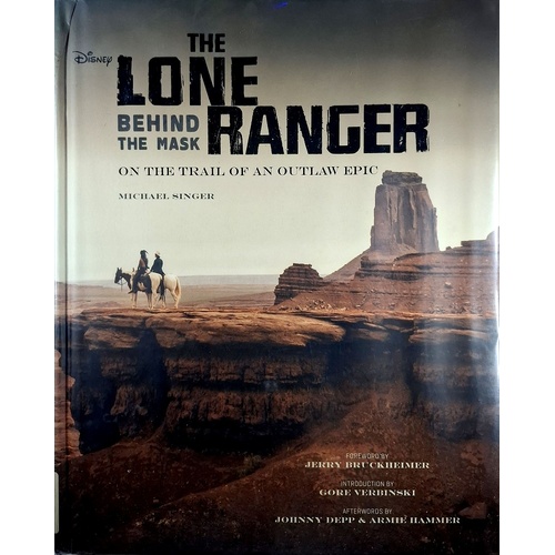 The Lone Ranger. Behind The Mask