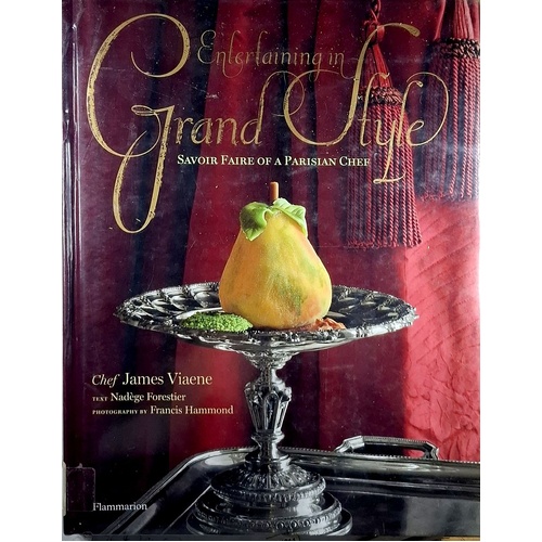 Entertaining In Grand Style. Savoir Faire Of A Parisian Chef