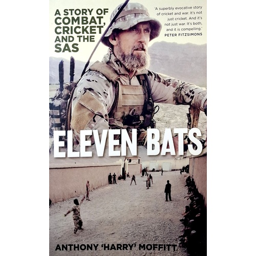 Eleven Bats. A Story Of Combat, Cricket And The SAS