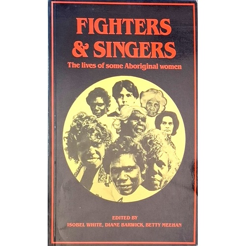 Fighters And Singers. The Lives Of Some Australian Aboriginal Women
