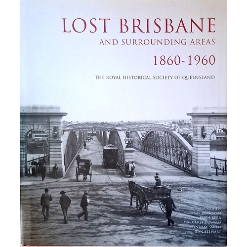 Lost Brisbane And Surrounding Areas 1860-1960
