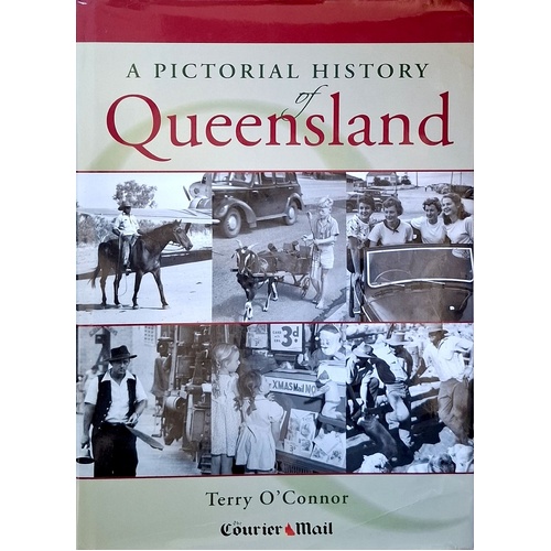 A Pictorial History Of Queensland