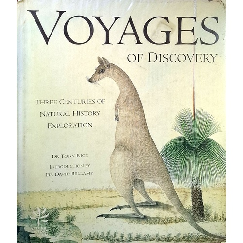 Voyages Of Discovery. Three Centuries Of Natural History Exploration